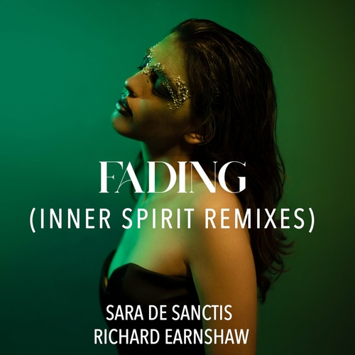 Richard Earnshaw & Sara De Sanctis - Fading (Inner Spirit Remixes) [CAP083]